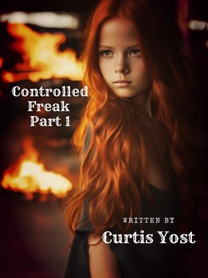 cover image of Controlled Freak